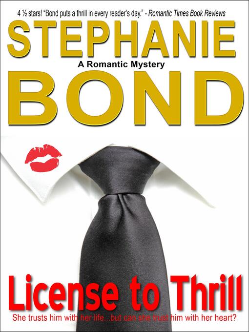 Title details for License to Thrill by Stephanie Bond - Wait list